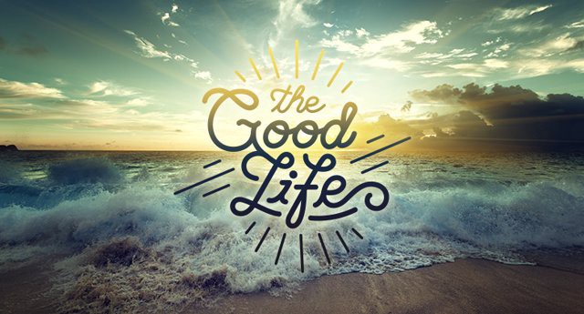 Defining The “Good” Life